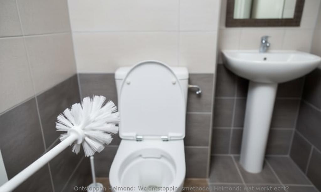 Wc ontstoppingsmethodes Helmond: wat werkt echt?